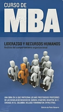 Curso de MBA: Liderazgo y recursos humanos: Análisis del comportamiento organizacional