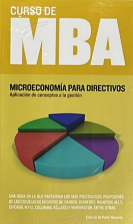 Curso de MBA: Microeconomía para directivos: Aplicación de conceptos a la gestión