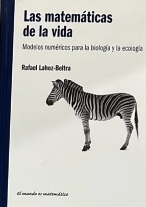Las matemáticas de la vida: Modelos numéricos para la biología y la ecología / Tapa Dura