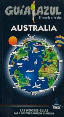 Guía Azul - Australia: El mundo a tu aire