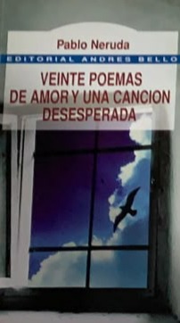 Veinte poemas de amor y una canción desesperada