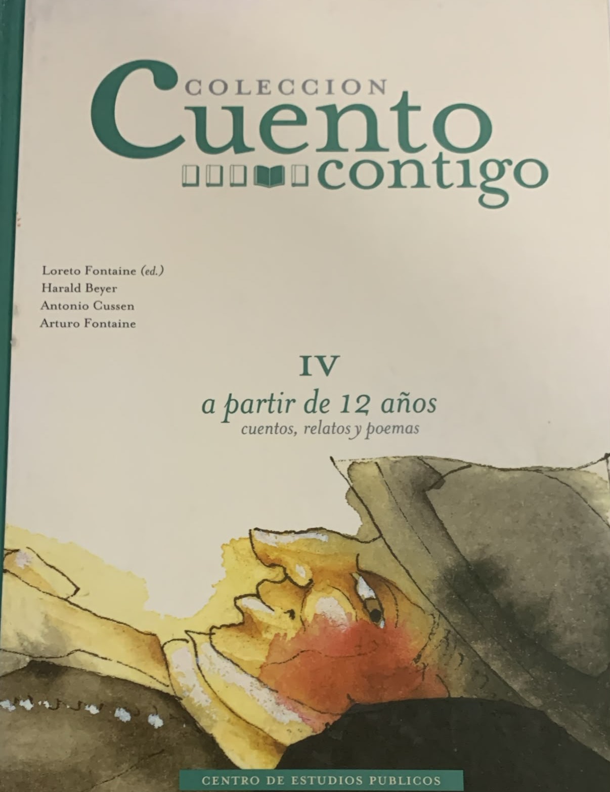 Colección Cuento Contigo IV: a partir de 12 años (cuentos, relatos y poemas) / Tapa Dura