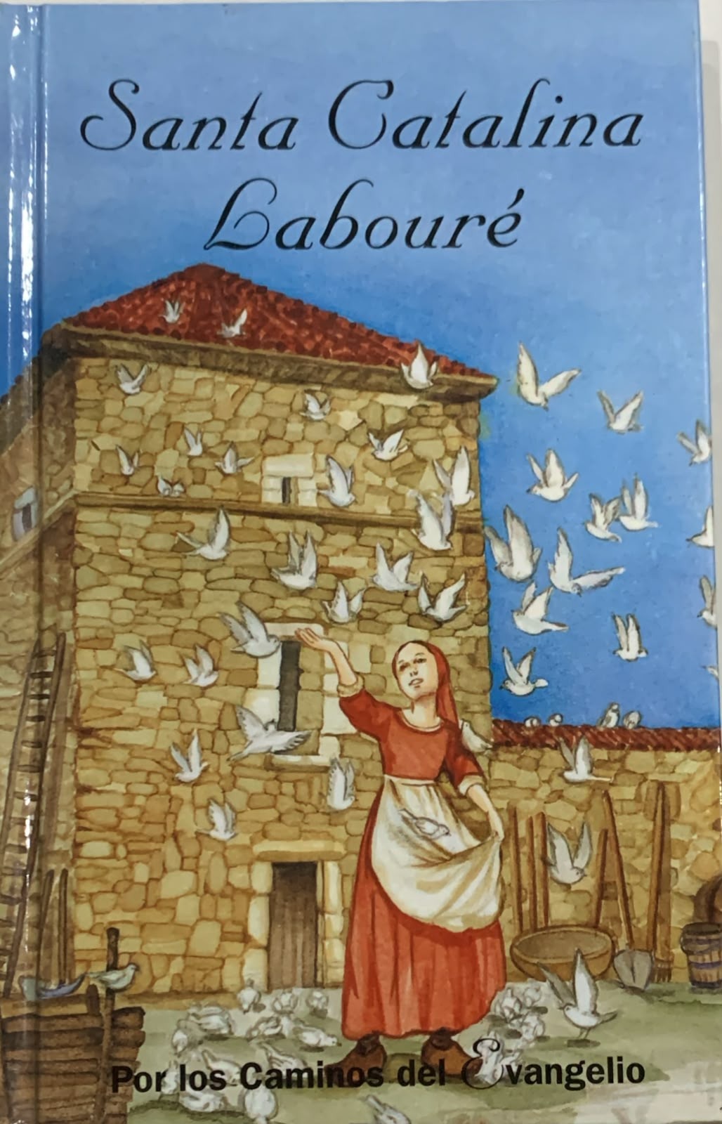 Santa Catalina Labouré: Por los caminos del evangelio / Tapa Dura