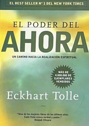 El poder del ahora: Un camino hacia la realización espiritual