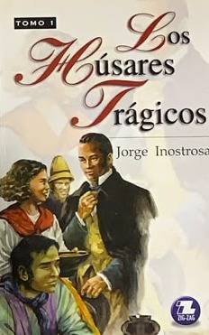 Los Húsares Trágicos Tomo I