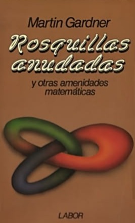 Rosquillas anudadas y otras amenidades matemáticas