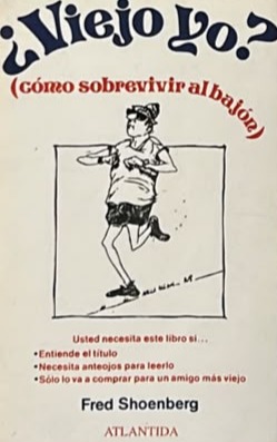 ¡Viejo yo?: Cómo sobrevivir al bajón 