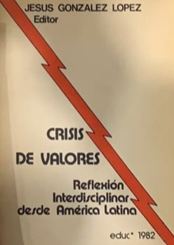 Crisis de valores: Reflexión interdisciplinar desde América Latina