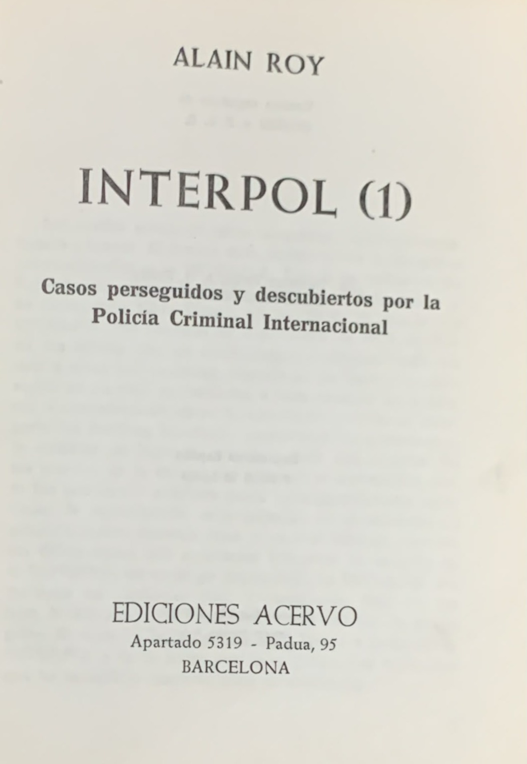 INTERPOL (1): Casos perseguidos y descubiertos por la policía criminal internacional / Tapa Dura