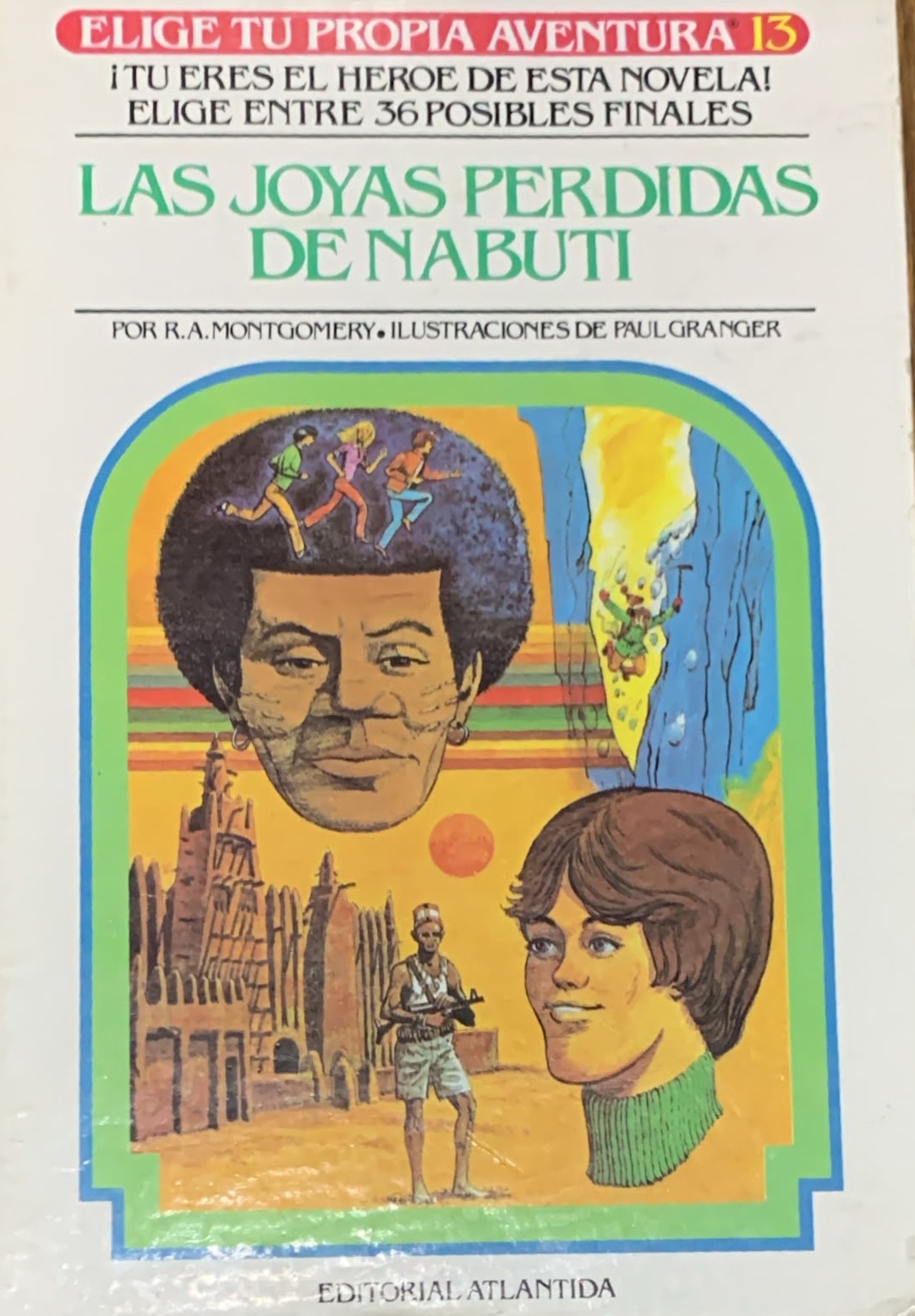 Elige tu propia aventura 13 ¡Tu eres el héroe de esta novela! elige entre 36 posibles finales : Las joyas perdidas de Nabuti / Tapa Dura