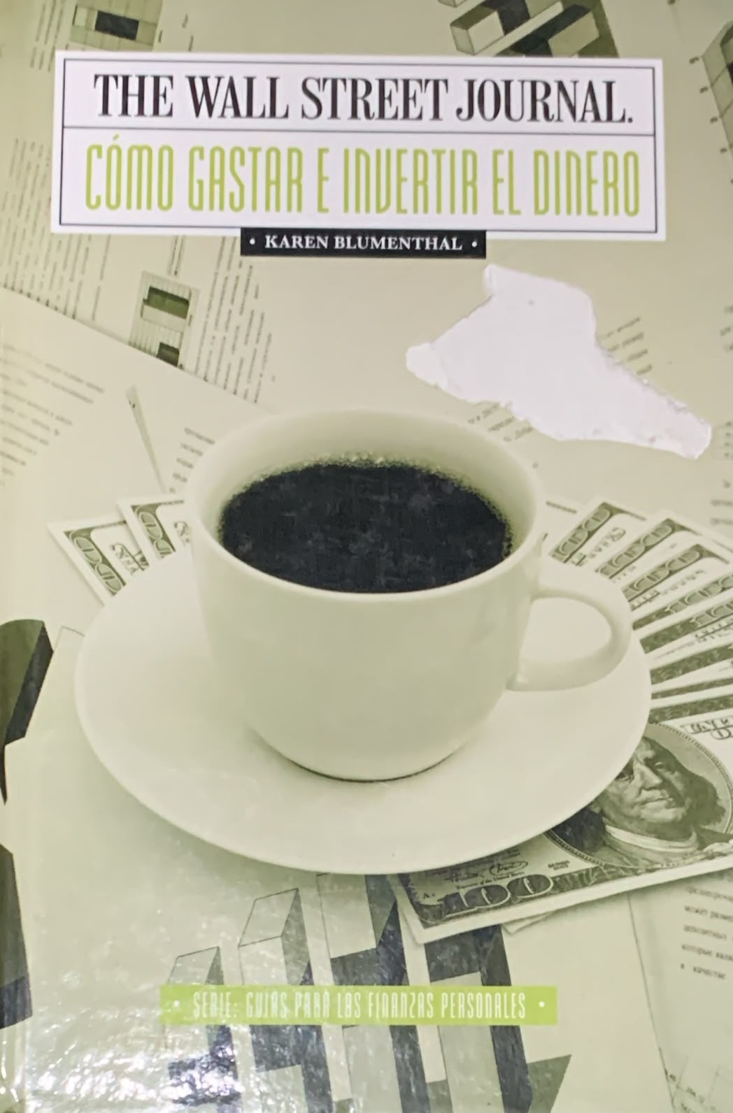 The wall street journal: Cómo gastar e invertir el dinero / Tapa Dura