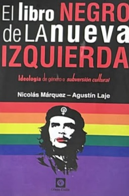 El libro negro de la nueva izquierda: Ideología de género o subversión cultural