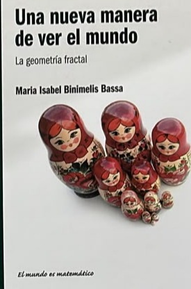 Una nueva manera de ver el mundo: La geometría fractal / Tapa Dura