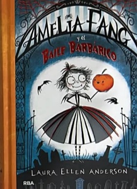 Amelia Fang y el baile barbárico 1 / Tapa Dura