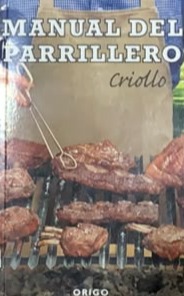 Manual del parrillero criollo
