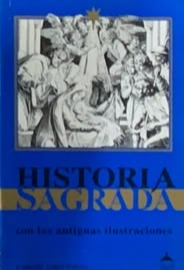 Historia Sagrada con sus antiguas ilustraciones