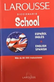 Larousse Diccionario School Español-Inglés / English-Spanish