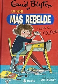 La niña más rebelde llega al colegio, 1 / Tapa Dura