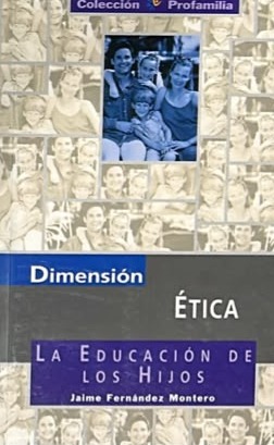 Dimensión ética: La educación de los hijos