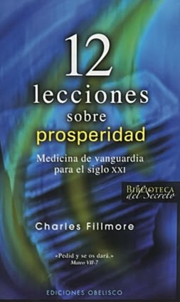 12 lecciones sobre prosperidad: Medicina de vanguardia para el siglo XXI