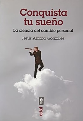 Conquista tu sueño: La ciencia del cambio personal