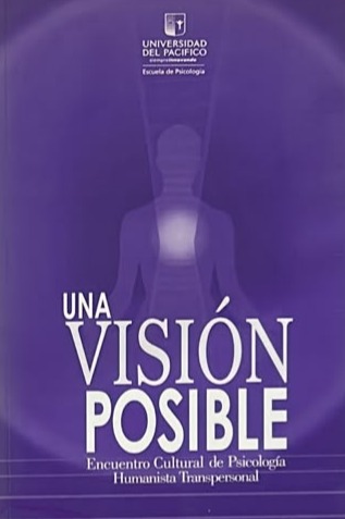 Una visión posible: Encuentro Cultural de Psicología Humanista Transpersonal