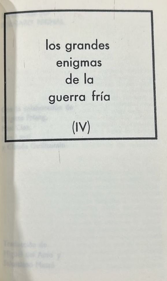Los grandes enigmas de la guerra fría (IV) / Tapa Dura