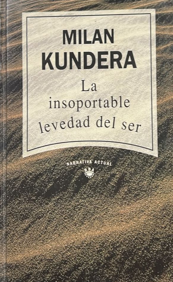 La insoportable levedad del ser, 3 / Tapa Dura