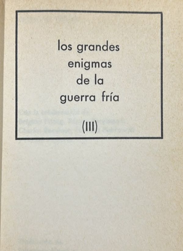 Los grandes enigmas de la guerra fría (III) / Tapa Dura