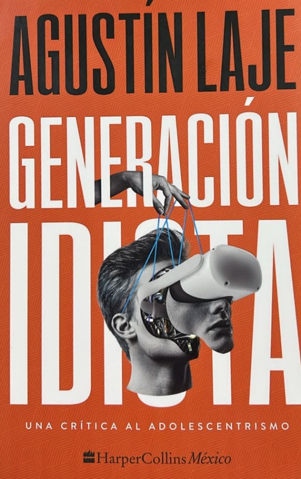 Generación idiota: Una crítica al adolescentecentrismo