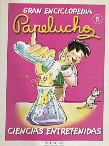 Gran Enciclopedia Papelucho 5: Ciencias entretenidas