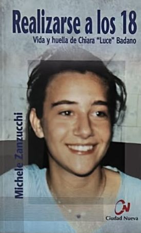 Realizarse a los 18: Vida y huella de Chiara “Luce” Badano