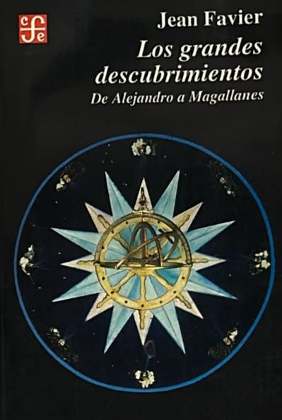 Los grandes descubrimientos: De Alejandro a Magallanes