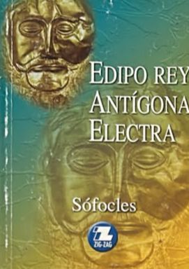 Edipo Rey / Antígona / Electra