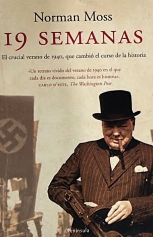 19 semanas: El crucial verano de 1940, que cambió el curso de la historia