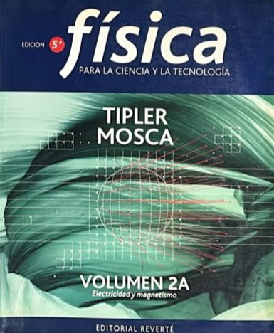 Física para la ciencia y la tecnología. Volumen 2A: Electricidad y magnetismo