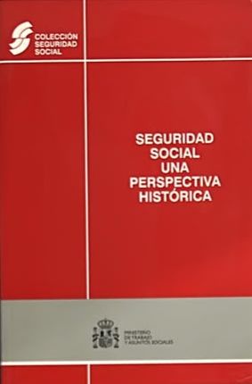 Seguridad Social: Una perspectiva histórica