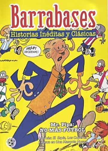Barrabases, Historias inéditas y clásicas: Mr. Pipa: No más fútbol, Libro 18