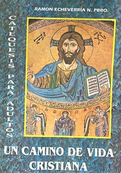 Catequesis para adultos: Un camino de vida cristiana
