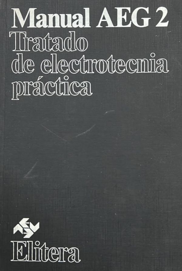 Manual AEG 2: Tratado de electrotecnia práctica / Tapa Dura