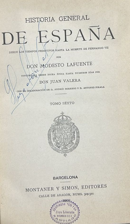 Historia general de España: Desde los tiempos primitivos hasta la muerte de Fernando VII, Tomo Sexto / Tapa Dura