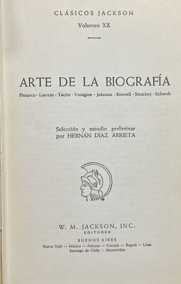 Arte de la biografía, Volumen XX: Plutarco, Laercio, Tácito, Vorágine, Boswell, Strachey, Schwob / Tapa Dura