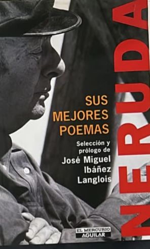 Neruda: Sus mejores poemas