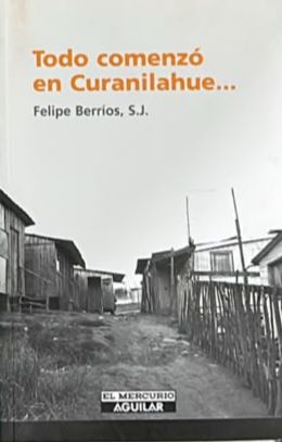 Todo comenzó en Curanilahue...