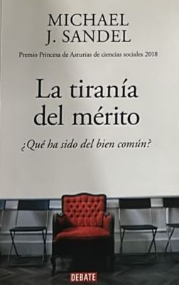 La tiranía del mérito: ¿Qué ha sido del bien común?