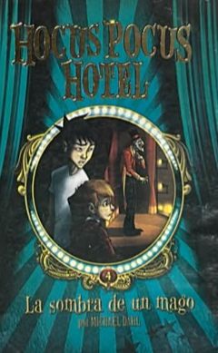 Hocus Pocus Hotel 4: La sombra de un mago