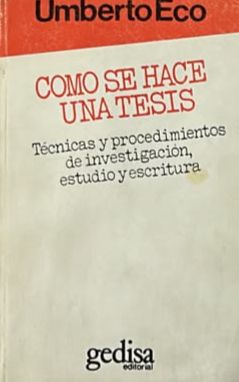 Cómo se hace una tesis: Técnicas y procedimientos de investigación, estudio y escritura