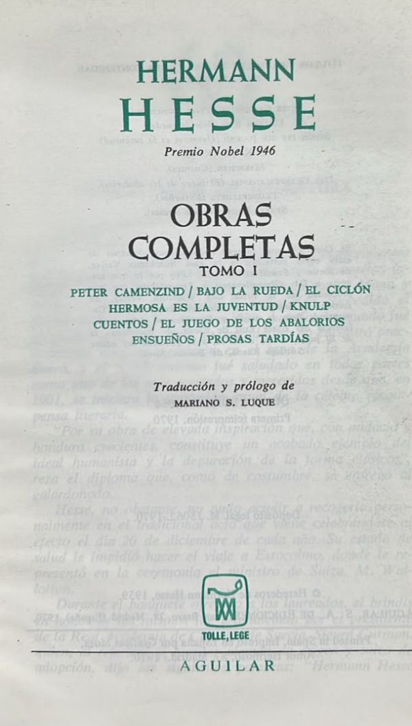 Obras completas, Tomo I: Peter Camenzind; Bajo la rueda; El ciclón; Hermosa es la juventud; Knulp; Cuentos; El juego de los abalorios; Ensueños; Prosas tardías / Tapa Dura