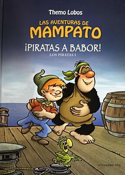 Las aventuras de Mampato: ¡Piratas a babor! Los Piratas I / Tapa Dura