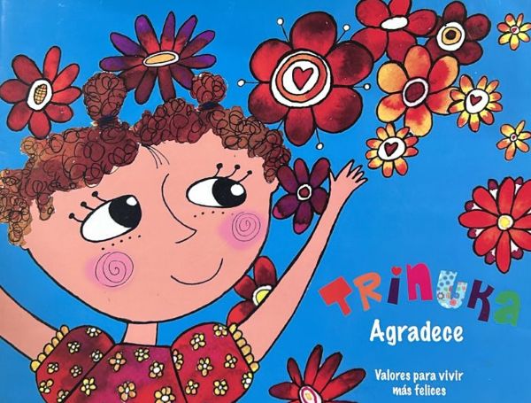Trinuka agradece: Valores para vivir más felices